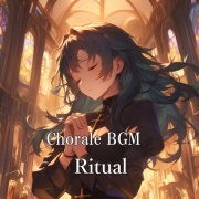 Chorale BGM "Ritual"