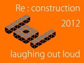 Re:construction 2012