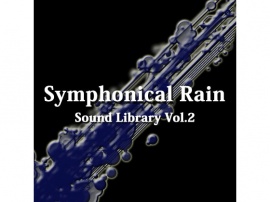 【音楽素材集】Symphonical Rain Sound Library Vol.2