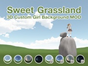 3Dカスタム少女背景MOD「Sweet Grassland」