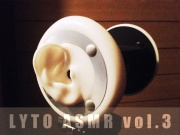 【耳かきSE】LYTO ASMR COLLECTION vol.3【環境音】