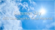 【ボーカル曲音楽素材】AZU Soundworks Vocal Material「Summer Sky」