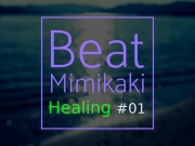 Beat Mimikaki Healing #01