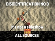 Disidentification_No.8_It's not a sideshow