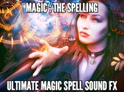 究極の魔法系効果音パッケージ 〜Magic:The Spelling〜