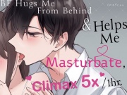 BF Hugs Me From Behind & Helps Me Masturbate, Climax 5x / 1hr. (CV:Kirinyan) [KU100/Best Ear Licking]