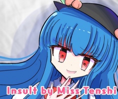 Insult by Miss.Tenshi