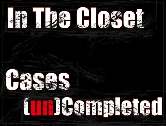 In The Closet ～Cases (un)Completed～
