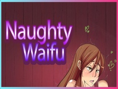 Naughty Waifu