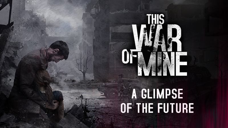 10周年だってよ、This War of Mine